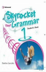 SKYROCKET 1 YOUR GRAMMAR STUDENT'S BOOK