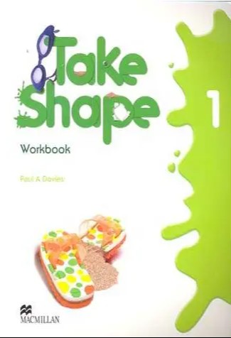 TAKE SHAPE WORKBOOK 1