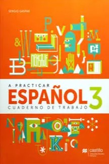 A Practicar Español 3 Cuaderno de Trabajo