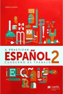 A Practicar Español 2 Cuaderno de Trabajo