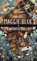 MAGGIE BLUE Y EL MUNDO OSCURO