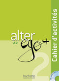 Alter Ego+ 2 Cahier d´activités + CD Audio