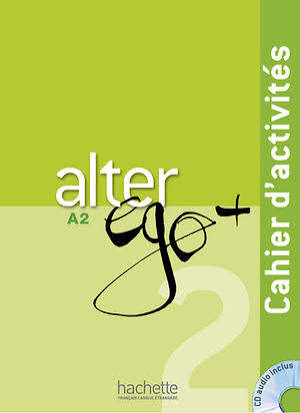 Alter Ego+ 2 Cahier d´activités + CD Audio