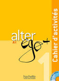 Alter Ego+ 1 Cahier d´activités + CD Audio
