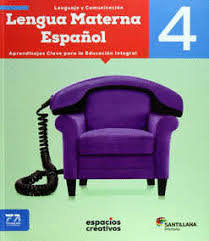 LENGUA MATERNA ESPAÑOL 4 ESPACIOS CREATIVOS
