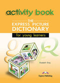 The Express Picture Dictionary for Young Learners: Activity Book