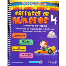 CARRUSEL DE NUMEROS 4: CUADERNO DE TRABAJO. INCLUYE CD EDIC 2 2016