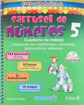 CARRUSEL DE NUMEROS 5: CUADERNO DE TRABAJO. INCLUYE CD EDIC 2 2016