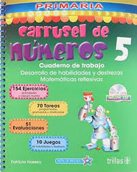 CARRUSEL DE NUMEROS 5: CUADERNO DE TRABAJO. INCLUYE CD EDIC 2 2016