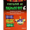 CARRUSEL DE NUMEROS 6: CUADERNO DE TRABAJO