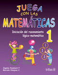 JUEGA CON LAS MATEMÁTICAS 1