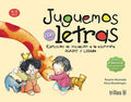 JUGUEMOS CON LETRAS. INCLUYE PLANTILLA PARA REPRODUCIR TRAZOS