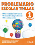 PROBLEMARIO ESCOLAR TRILLAS 1 PRIM