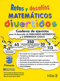 RETOS Y DESAFÍOS MATEMÁTICOS DIVERTIDOS 3. PRIMARIA. CUADERNO DE EJERCICIOS